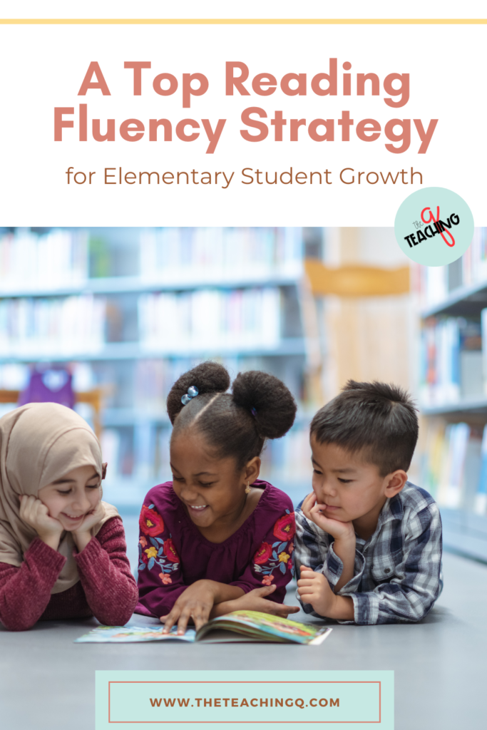 A Top Reading Fluency Strategy For Elementary Student Growth - The ...