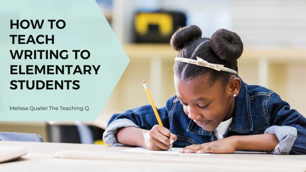 How to Teach Writing to Elementary Students blog post