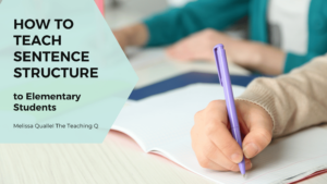 How to Teach Sentence Structure to Elementary Students blog post.